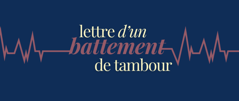 Lettre d'un battement de tambour