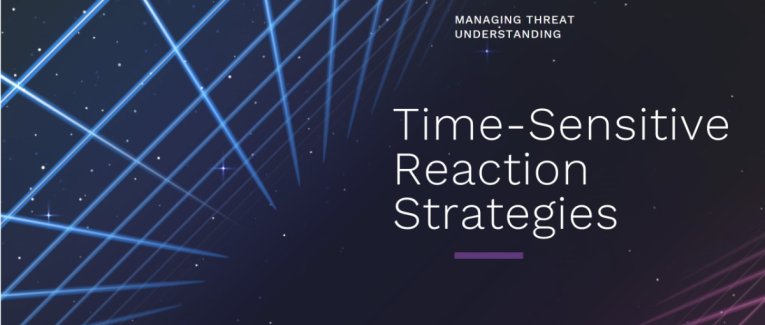 Managing Threat Understanding with Time-Sensitive Reaction Strategies