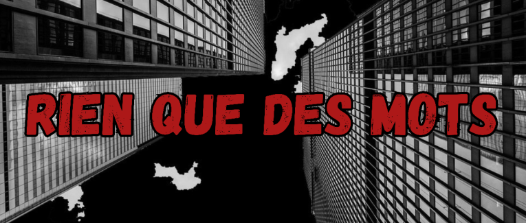 Rien que des mots