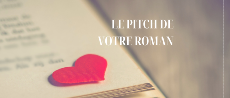 Le pitch de votre roman !