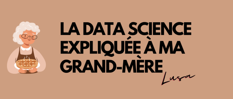 La data science expliquée à ma grand-mère