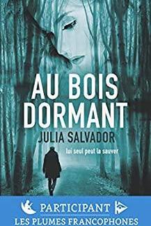 Au Bois Dormant (suspense) by Julia Salvador