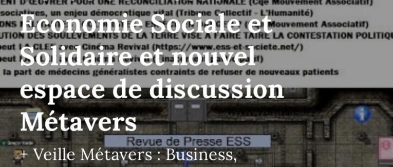 Revue de Presse Economie Sociale et Solidaire et nouvel espace de discussion Métavers