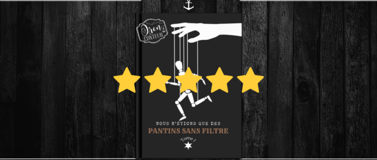 Nous n'étions que des Pantins sans filtre - tome 1