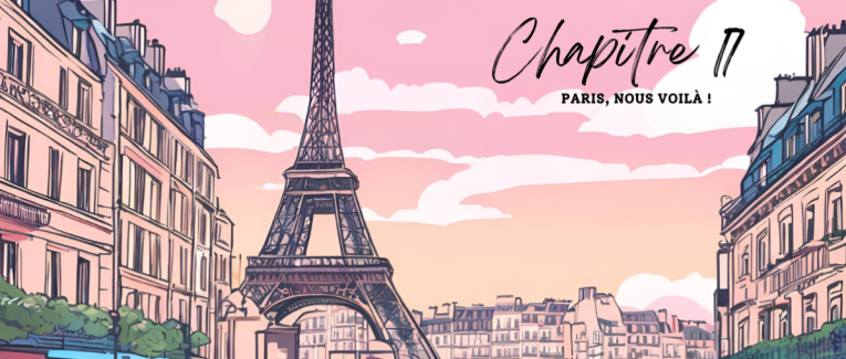 Chapitre 17 : Paris, nous voilà !
