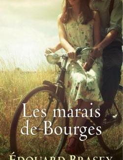 LES MARAIS DE BOURGES by Edouard Brasey
