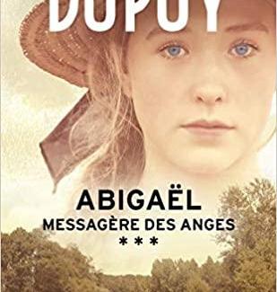 Abigaël (Messagère des anges #3) by Marie-Bernadette Dupuy