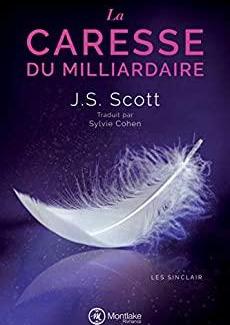 La Caresse du milliardaire (The Sinclairs #3) by J.S. Scott