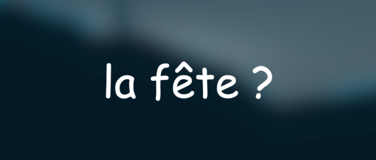 ça va être notre fête !