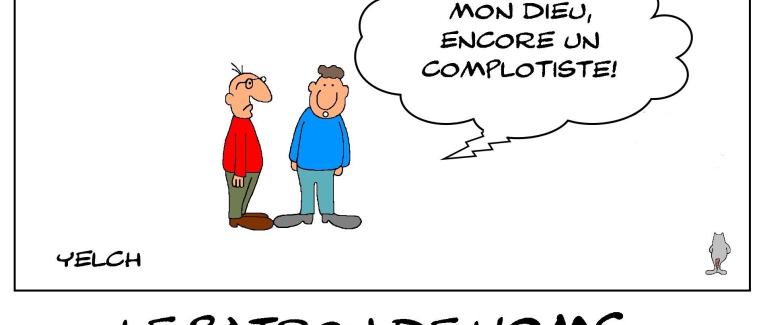 Il y a des complotistes partout