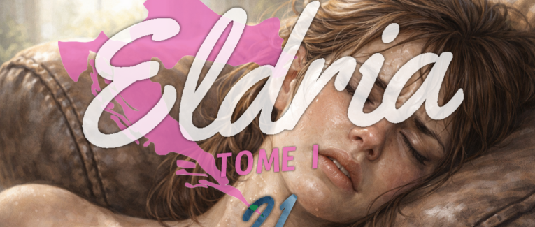 Eldria I : 21 · Le monde des adultes