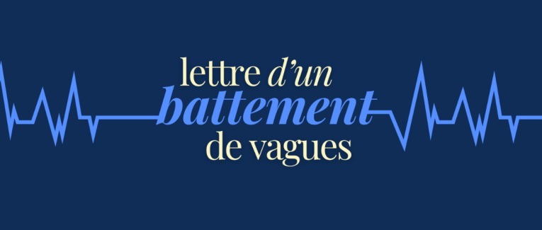 Lettre d'un battement de vagues