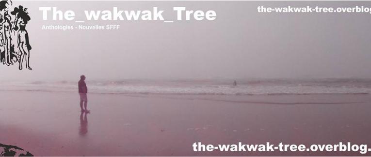 The_wakwak_Tree ou mes publications en SFFF
