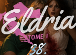 Eldria I : 38 · Trahison et renégats