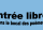 Entrée libre  