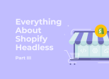 Why Shopify Headless Works for Growing Brands