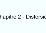 Chapitre 2 - Distorsion