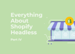 Are You Ready for Shopify Headless? Here’s How to Tell