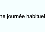 Une journée habituelle