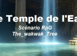 Le temple de l'eau (1/5) - La lore (et plan non détaillé)