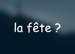 ça va être notre fête !