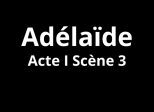 Acte I Scène 3