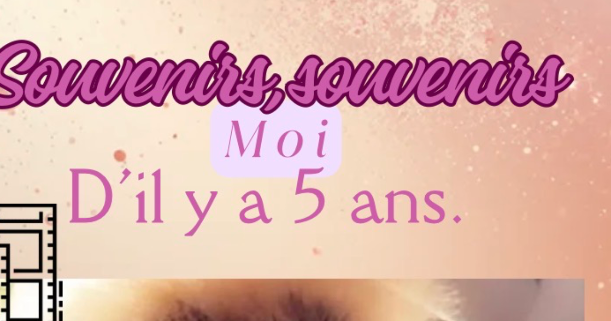 Mon moi d’il y a 5 ans