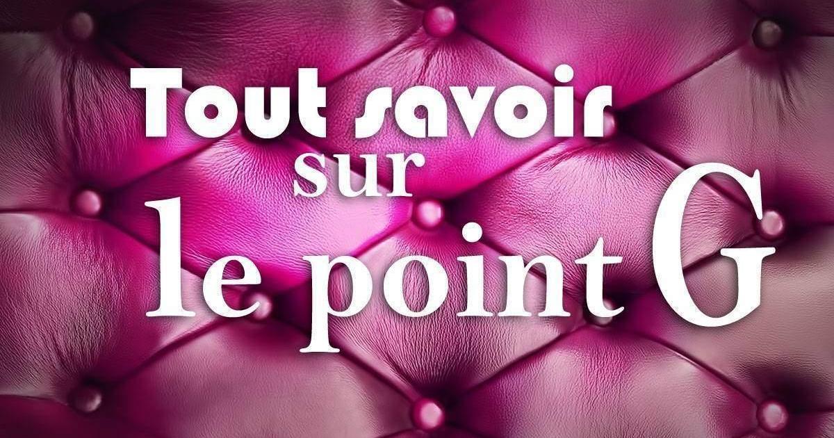 Il est où le "point G" il est où, il est où ?