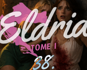 Eldria I : 38 · Trahison et renégats