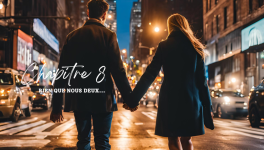 Chapitre 8 : Rien que nous deux...