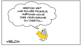 L'espoir est une bouée fragile