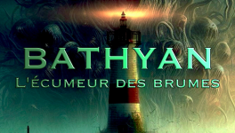 Bathyan : l'écumeur des brumes - Épilogue