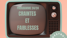 craintes et faiblesses