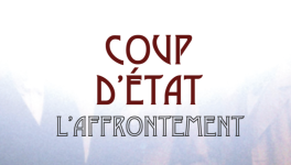 COUP D'ÉTAT - Extrait 4