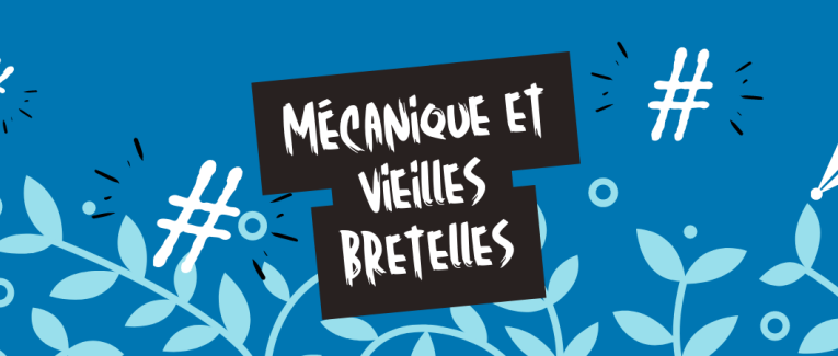 Mécanique et vieilles bretelles
