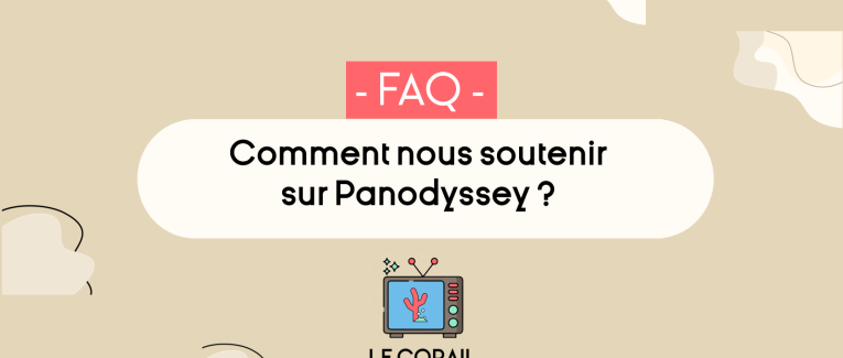 Comment nous soutenir sur Panodyssey ?