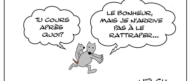 Courir après le bonheur