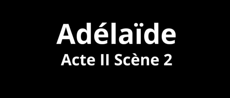 Adélaïde Acte II Scène 2
