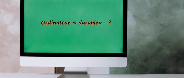 Changement pour un ordinateur "durable"