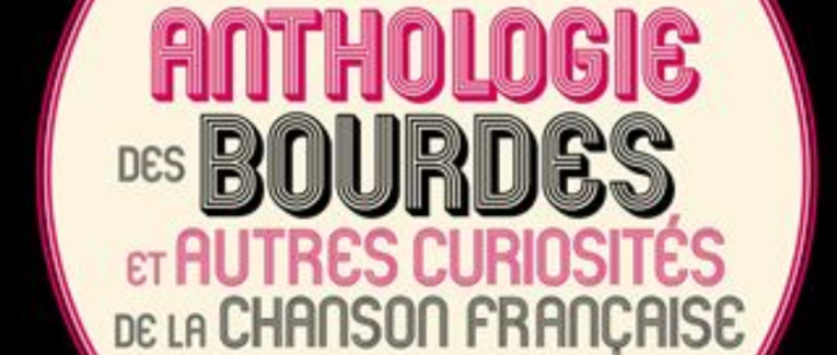 La chanson française et ses bourdes dans l’anthologie d’Alister