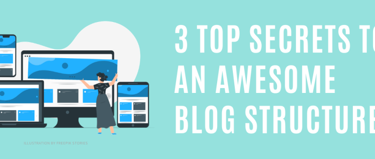 3 Secrets for Building an Attractive Blog Structure