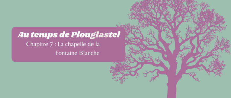 Chapitre 7 : Miracle à la chapelle de la Fontaine Blanche ?