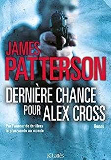Dernière chance pour Alex Cross(Alex Cross #22)by James Patterson