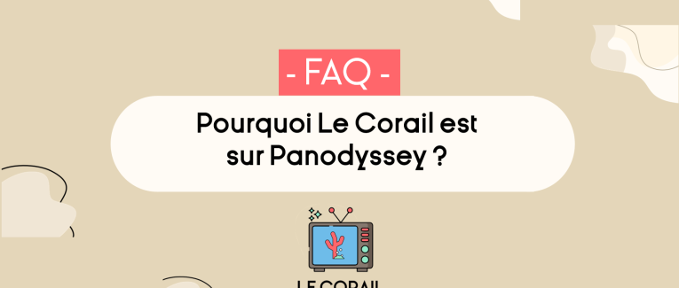 Pourquoi Le Corail est sur Panodyssey ?