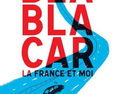 Bla Bla Car la France et moi