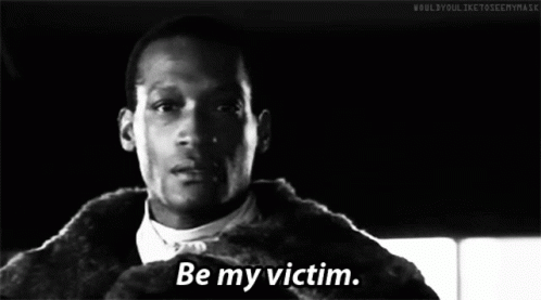 Be my victim !
ou pas....