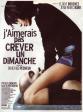 J'aimerais pas crever un dimanche