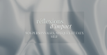 RÉFLEXIONS D'IMPACT - Nos personnages, masques et faux self