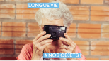 Longue vie à nos objets !