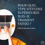 Quelles études supérieures sont faites pour moi ?Faites le test pour le savoir !
